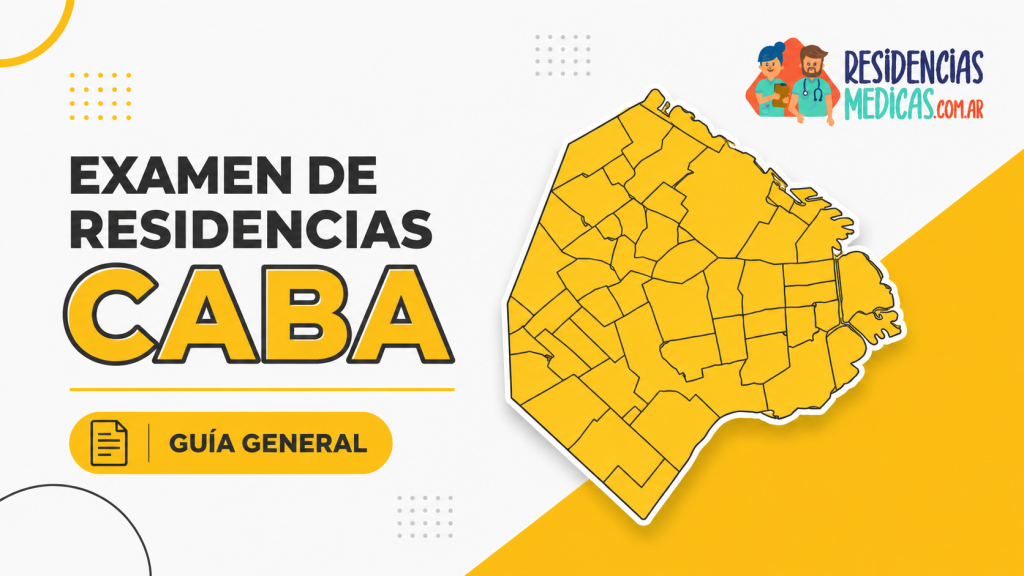 Examen de Residencias de la Ciudad Autónoma de Buenos Aires (CABA): Guía general