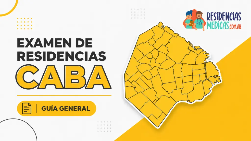 Examen de Residencias de la Ciudad Autónoma de Buenos Aires (CABA): Guía general