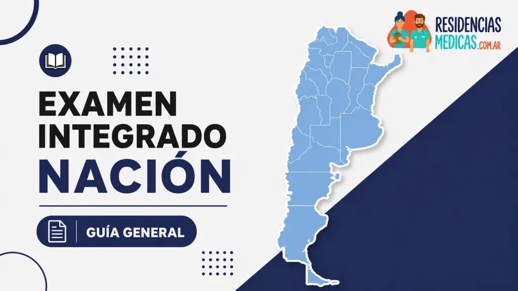 Guía general del Examen Integrado Nación para Residencias de Salud 